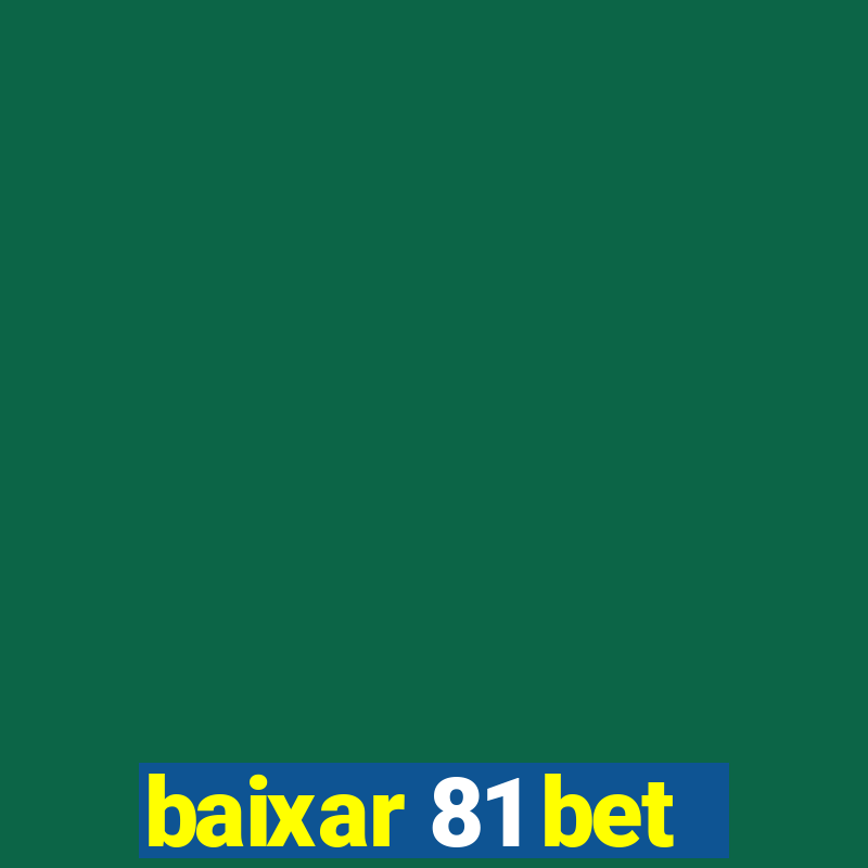 baixar 81 bet